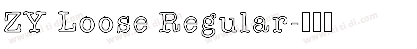 ZY Loose Regular字体转换
